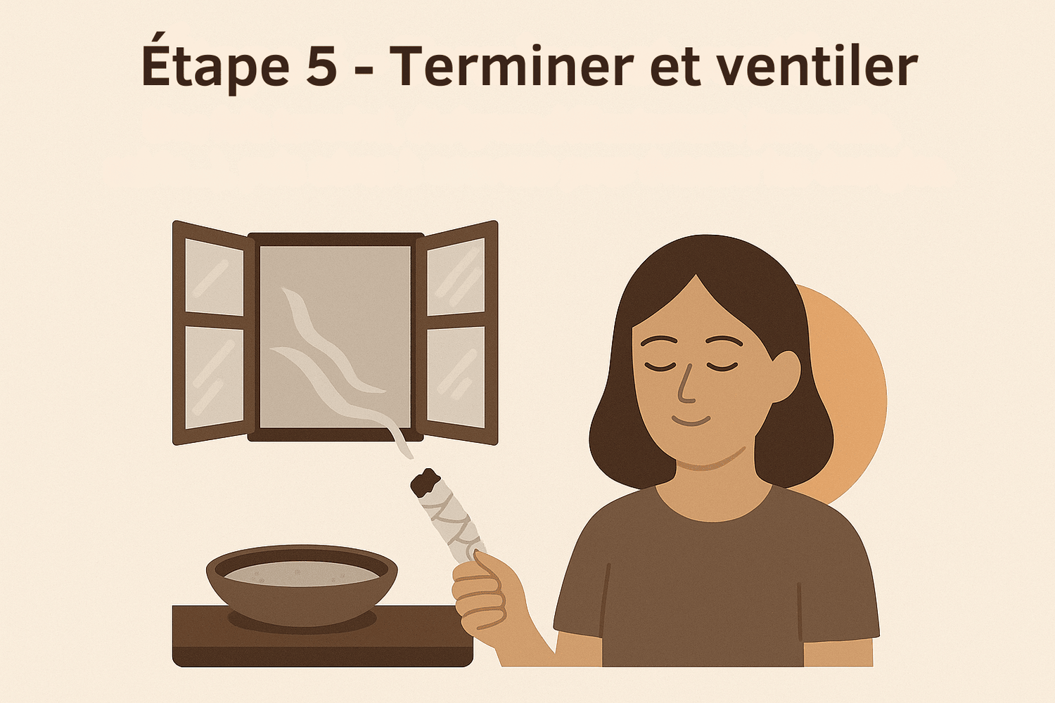 Rituel d’encens étape 5 : terminer la purification et ventiler la pièce pour renouveler l’air.